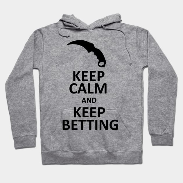 Keep Calm and Bet (CS:GO) Hoodie by Kvitto